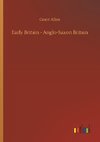 Early Britain - Anglo-Saxon Britain