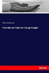 Five-Minute Talks for Young People