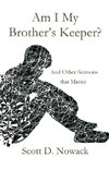 Am I My Brother's Keeper