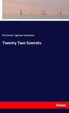 Twenty Two Sonnets