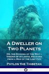 A Dweller on Two Planets