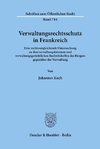 Verwaltungsrechtsschutz in Frankreich.