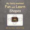 My Family Weekend Fun and Learn Shapes
