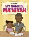 My Name Is Ma'Niyah