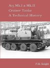 A13 Mk.I & Mk.II Cruiser Tanks A Technical History