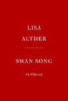 Swan Song: An Odyssey: A Novel