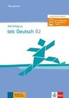 Mit Erfolg zu telc Deutsch B2. Übungsbuch und Audio-CD