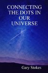 Connecting the Dots In Our Universe