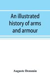 An illustrated history of arms and armour