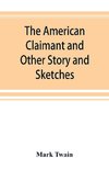 The American Claimant and Other Story and Sketches