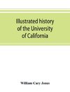 Illustrated history of the University of California