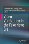 Video Verification in the Fake News Era