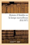 Histoire d'Aladdin ou la lampe merveilleuse