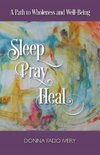 Sleep, Pray, Heal