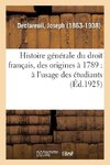 Histoire générale du droit français, des origines à 1789