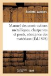 Manuel des constructions métalliques, charpentes et ponts, résistance des matériaux, graphostatique