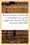 Rituel funéraire de Pamonth en démotique. Textes hiéroglyphiques et hiératiques correspondants