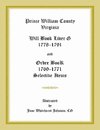 Prince William County, Virginia Will Book Liber G, 1778-1791 and Order Book, 1769-1771 Selective Items