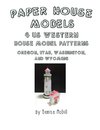 Paper House Models, 4 US West House Model Patterns; Oregon, Utah, Washington, Wyoming