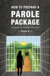 How To Prepare A Parole Package