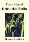 Heimliches Berlin (Großdruck)