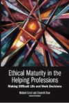 ETHICAL MATURITY IN THE HELPING PROFESSIONS