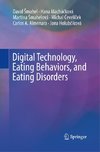 Digital Technology, Eating Behaviors, and Eating Disorders