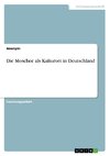 Die Moschee als Kulturort in Deutschland