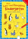 Mein Lern- und Übungsblock Kindergarten. Rätseln, Zählen, Malen