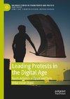 Leading Protests in the Digital Age
