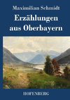 Erzählungen aus Oberbayern