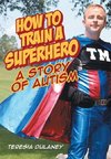 How to Train a Superhero