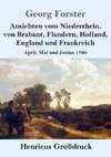 Ansichten vom Niederrhein, von Brabant, Flandern, Holland, England und Frankreich (Großdruck)