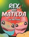 Rex and Matilda