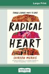 Radical  Heart (16pt Large Print Edition)