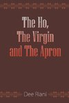 The Ho, The Virgin and The Apron