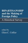 BIPARTISANSHIP and the Making of Foreign Policy