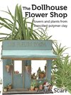 The Dollhouse Flower Book