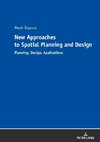 New Approaches to Spatial Planning and Design