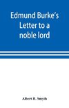 Edmund Burke's Letter to a noble lord