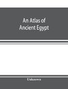 An atlas of ancient Egypt