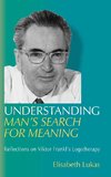 Understanding Man's Search for Meaning