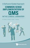 Common Sense Implementation of QMS in the Clinical Laboratory