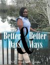 Better Days & Better Ways