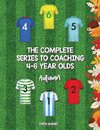 The Complete Series to Coaching 4-6 Year Olds