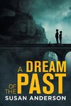 A Dream of the Past