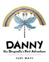 Danny the Dragonfly's First Adventure