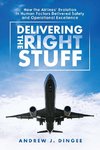 Delivering the Right Stuff