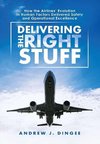 Delivering the Right Stuff
