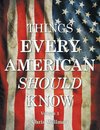 Things Every American Should Know
